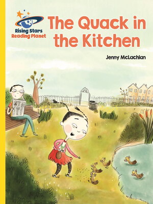 cover image of Reading Planet--The Quack in the Kitchen--Yellow